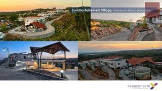 Suvidha Retirement Village, Kanakpura Road, Bangalore
 