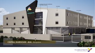 CENTRAL WAREHOUSE – BIAL , Bangalore
 
