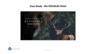 www.6Smarketing.com
Case Study - the DOUGLAS Hotel
 