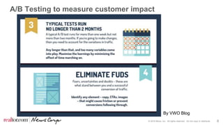 © 2016 Move, Inc. All rights reserved. Do not copy or distribute. 8
A/B Testing to measure customer impact
By VWO Blog
 