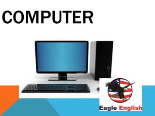COMPUTER
 