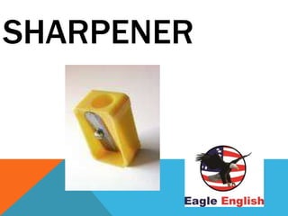 SHARPENER
 
