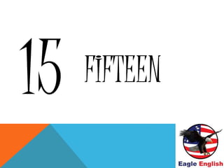 FIFTEEN
 