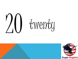 twenty
 
