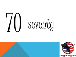 seventy
 