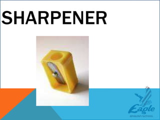 SHARPENER
 