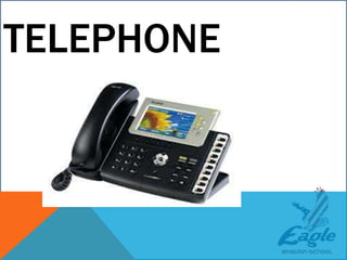 TELEPHONE
 