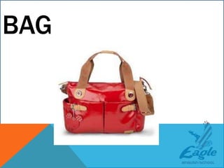 BAG
 