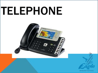 TELEPHONE
 