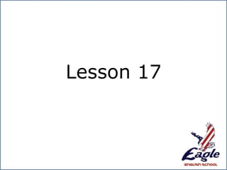 Lesson 17
 