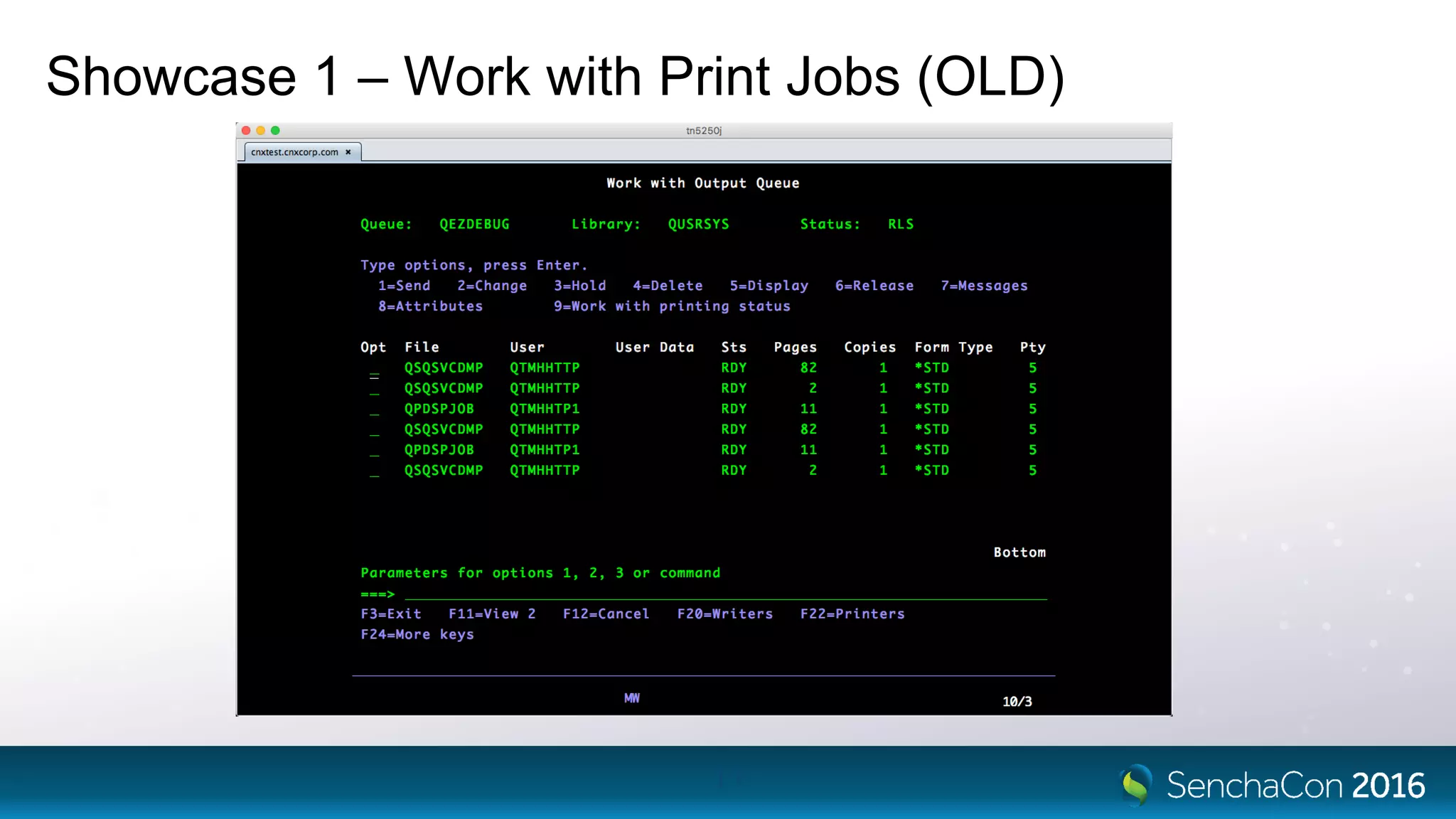 Showcase 1 – Work with Print Jobs (OLD)
11
 