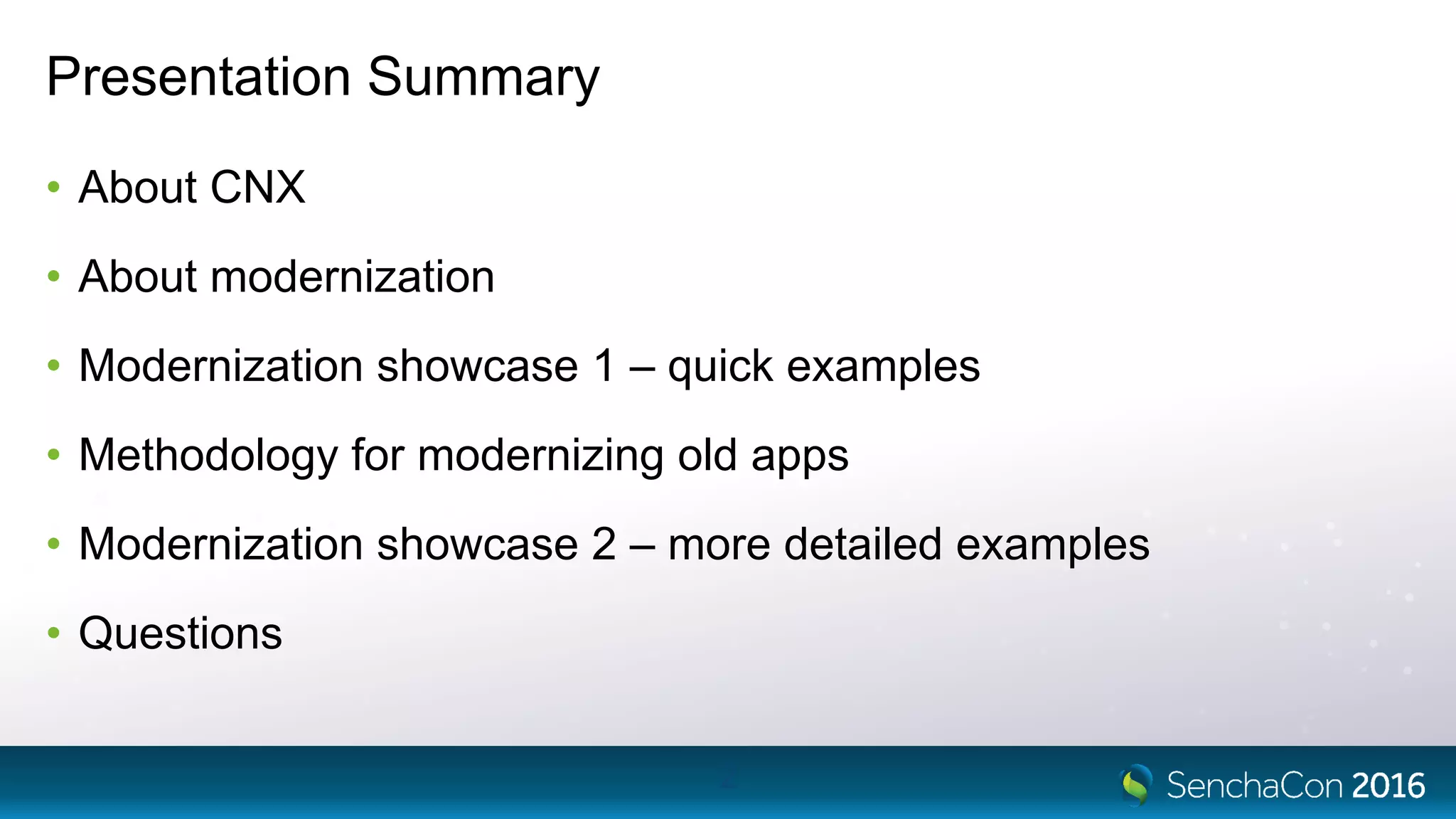 Presentation Summary
• About CNX
• About modernization
• Modernization showcase 1 – quick examples
• Methodology for modernizing old apps
• Modernization showcase 2 – more detailed examples
• Questions
2
 