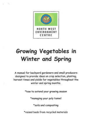 Growing Vegetables in Winter & Spring in Tasmania, Australia - A Manual for Backyard Gardeners 