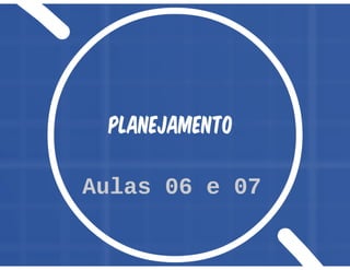 Oficina de Projetos - Aula 04 - Operação do Projeto