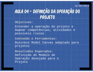 Oficina de Projetos - Aula 04 - Operação do Projeto