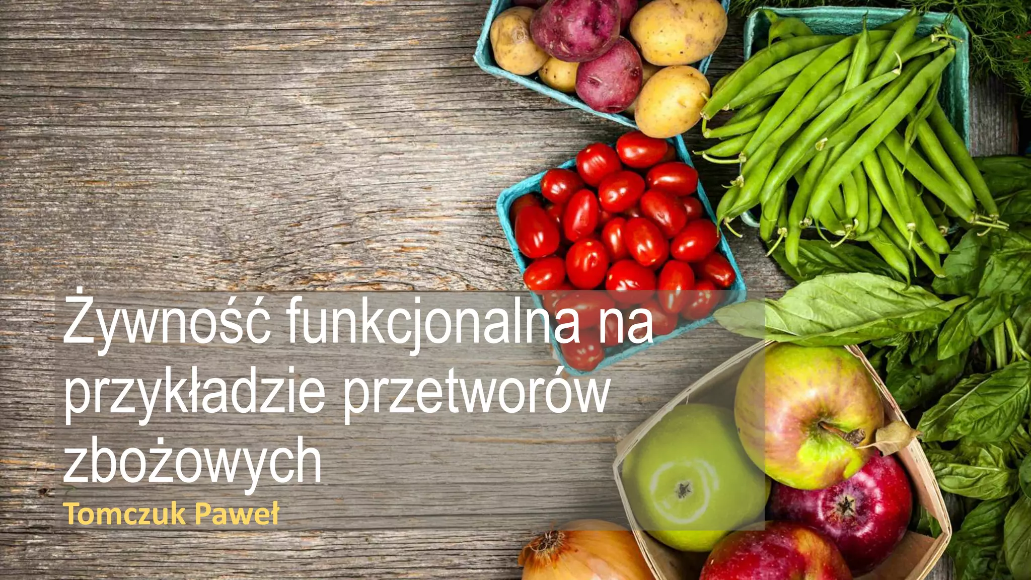 Żywność funkcjonalna na przykładzie przetworów zbożowych | PPTX