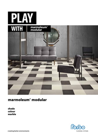marmoleum® modular
shade
colour
marble
 
