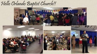 Hello Orlando Baptist Church!!
 