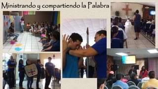 Ministrando y compartiendo la Palabra
 