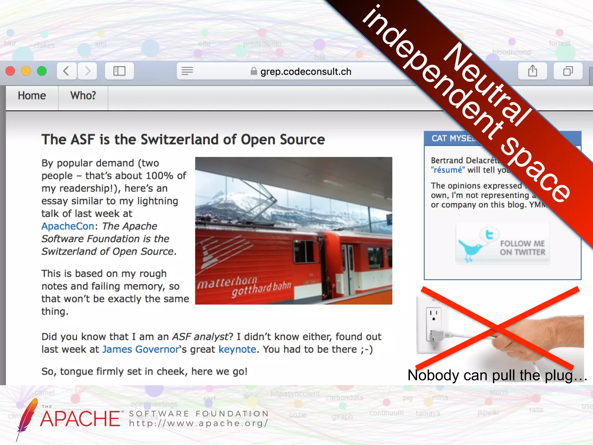 Neutral  independent space Nobody can pull the plug… 