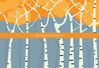 BIRCHMOUNTGARDENS.CA

 