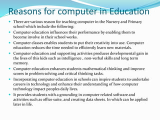 Computer Education Curriculum in Nursery and Primary School | PPTX