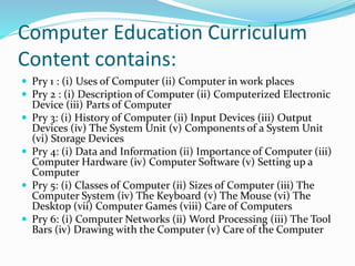 Computer Education Curriculum in Nursery and Primary School | PPTX