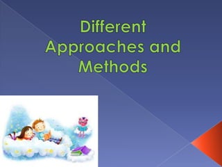 Different approaches & methods introduction | PPTX