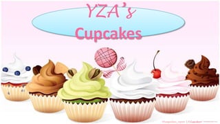 YZA’s
Cupcakes

EPanganiban_report LA Cupcakes

 