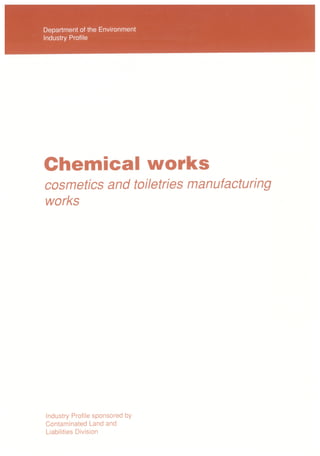 Chemical Works - Cosmetics & Toiletries Manufacturing - Problems with Contaminated Land