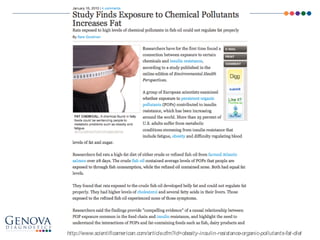 http://www.scientificamerican.com/article.cfm?id=obesity-insulin-resistance-organic-pollutants-fat-diet
 