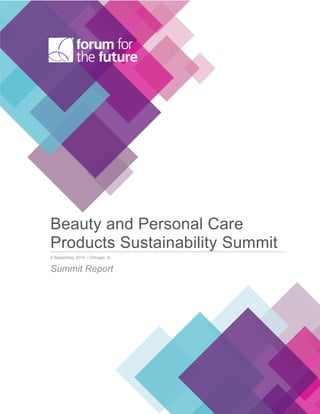 Beauty and Personal Care
Products Sustainability Summit
4 September 2014 – Chicago, IL
Summit Report
 