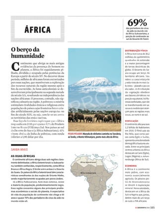 PRODUTO INTERNO BRUTO (PIB) – 2015*
(em % por continente)
Europa
26,3
África
3,1
Ásia
33,5
América
34,6
Oceania
2,5
Europa
9,9
África
16,4
Oceania
0,5
Ásia
59,7
América
13,5
POPULAÇÃO – 2016*
Distribuição, em %
*Total de 7,432 bilhões em 2016 *Total mundial: 74,2 trilhões de dólares
PIB PER CAPITA – 2015
(em dólares)
1.884
África
25.151
América
5.489
Ásia
25.714
Europa
46.623
Oceania
ÁREA DISTRIBUÍDA (em %) Total mundial: 150.377.393 km2
Ásia
30,0
África
20,1
América
27,9
Europa
6,9
Oceania
5,7
Antártica
9,3
América
Ásia
Oceania
Europa
África
Antártica
Fontes: Fundo de Populações das Nações Unidas e Banco Mundial
120 GE GEOGRAFIA 2018
ATLAS MUNDO
Perfil dos continentes
O que dizem os números
COMPARANDO ÁSIA E AMÉRICA
A Ásia é o maior continente do planeta em área, superando por apenas 2,1% a América. No entanto, a população asiática representa quase
60% de todos os habitantes do mundo, muito acima dos indicadores da América, que somam apenas 13,5%. Esse elevado povoamento
diz muito a respeito do Produto Interno Bruto (PIB) asiático, que é responsável por um terço de toda a riqueza produzida no mundo. Mas
perceba que, mesmo com uma população quatro vezes menor que a asiática, a América tem um PIB 1,1% superior. Essa diferença se traduz
nos dados de PIB per capita, ou seja, o quanto cada habitante do continente recebe por ano. Enquanto os asiáticos ganham apenas 5.489
dólares por ano em média, os trabalhadores da América recebem 25.151 dólares.
VENDA PROIBIDA
 