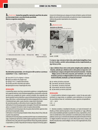 21
GE GEOGRAFIA 2018
CONFORME
Prioriza a forma, ou seja, o contorno
dos continentes e oceanos e distorce
a área, principalmente nas latitudes
maiores. Na Projeção de Mercator ao
lado, a Groenlândia, que tem cerca de
2,8 milhões de quilômetros quadrados,
aparece no mapa com quase o mesmo
tamanho da África, com seus mais de
30 milhões de quilômetros quadrados.
EQUIVALENTE
Mantém a equivalência da área,
ou seja, a proporção entre as áreas
reais e sua representação nos mapas.
No entanto, as formas ficam distorcidas,
como a América do Sul e a África, que
aparecem mais alongadas no mapa, como
se nota na Projeção de Peters.
EQUIDISTANTE
Representa com maior fidelidade as
distâncias, por isso é frequentemente
adotada para definir rotas aéreas e
marítimas. No entanto, ela distorce as
formas e as áreas. As projeções planas ou
azimutais, descritas na página ao lado,
também são consideradas equidistantes.
ARBITRÁRIA OU AFILÁTICA
Não se prende totalmente a nenhuma
regra, distorcendo tanto a área como
a forma, porém sem exagerar essas
distorções, buscando um resultado
mais equilibrado. O exemplo mais
representativo é a Projeção de Robinson,
utilizada na maior parte dos atlas
e livros escolares.
DIFERENTES PROJEÇÕES CAUSAM POLÊMICA
As projeções também podem ser classificadas de acordo com os parâmetros utilizados
para conservar ou distorcer as áreas:
SAIBA MAIS
AS IMAGENS DE SATÉLITES
Ossatélitessãoinstrumentosessenciaispara
a obtenção de imagens da superfície terres-
tre com grande riqueza de detalhes. A partir
dessas informações, os cartógrafos produzem
mapas temáticos, monitoram problemas am-
bientais, como o desmatamento e a poluição
daságuas,descobremnovasriquezas,comoja-
zidasminerais,entreinúmerasoutrasfunções.
Aobtençãodeimagensdesatélitefazpartede
umconjuntodetécnicasconhecidascomosen-
soriamentoremoto.Comoaprópriaexpressão
jádiz,trata-sedeumaformadeobterimagens
com sensores localizados à distância. Depen-
dendodasvariaçõesqueascaracterísticasfísi-
casdasuperfícieterrestreapresentam,ocorrem
diferentesíndicesdereflexãodaluzsolaroudas
radiaçõesdossensoresativosdossatélites.As
águas,porexemplo,tendemaabsorvermaior
quantidadedeenergia,enquantoconstruções
(prédios,estradas,pontesetc.)oumesmoosolo
expostorefletemmaisaenergiaincidente.Desta
forma, é possível identificar as características
naturaisedaocupaçãohumanadeumadeter-
minadaárea.Existemaindafiltrosutilizadospara
realçaralgumacaraterística,comoasvariações
do relevo, dos recursos minerais, da vegetação
ou das águas, por exemplo.
CORES E TEXTURAS Nesta imagem da região
metropolitana de São Paulo, as porções de
água estão representadas na cor preta, as áreas
urbanizadas na cor rosa, a vegetação na cor
verde e o solo exposto na cor marrom
INPE
VENDA PROIBIDA
 