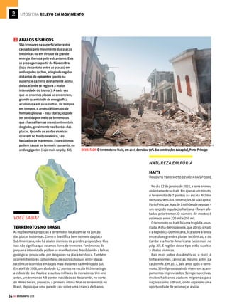 33
GE GEOGRAFIA 2018
2 VULCANISMO
Os vulcões são fendas na crosta
terrestre por meio das quais o magma,
o material em estado líquido-pastoso
vindo do manto, atinge a superfície.
Existem dois tipos básicos de vulcão: o
explosivo e o não explosivo. O primeiro
aparece nos pontos de encontro
das placas tectônicas, os grandes
blocos que formam a litosfera – seu
melhor exemplo está nos vulcões que
desenham o Cinturão de Fogo, em
torno do Oceano Pacífico. Esse tipo se
caracteriza também pela lava quase
sólida, além de expelir poeira e uma
mistura de gases e vapor-d’água. A lava
desses vulcões vem das profundezas
da Terra, onde a temperatura elevada
derrete a rocha da crosta oceânica e faz
com que ela se misture à água do mar.
É justamente a presença de água que
confere o caráter explosivo ao vulcão.
Isso ocorre porque, conforme a lava
sobe, o vapor-d’água é liberado da
rocha e esbarra numa tampa formada
pelo material endurecido da explosão
anterior, aumentando a pressão até
explodir de vez. Já os vulcões não
explosivos, como os do Havaí, ficam
bem no meio de uma placa tectônica,
longe do choque entre elas. Esse tipo
surge quando ocorre alguma fissura na
crosta terrestre por onde a lava pode
escorrer. Essa lava é mais líquida e
incandescente.
NATUREZA EM FÚRIA
POMPEIA
UMA REGIÃO VITIMADA PELA FÚRIA DO VESÚVIO
Hoje, parece impossível viver à beira de um vulcão e não se dar conta do perigo. Mas era
assim que os moradores do balneário romano de Pompeia levavam a vida no ano de 79, pois
já fazia quase 2 mil anos que o Monte Vesúvio não entrava em erupção. Quando a montanha
soltou um estrondo, o chão tremeu e uma nuvem preta encobriu o sol, as pessoas saíram
para a rua, curiosas.
Alguns minutos depois do primeiro rugido, o vulcão lançou uma saraivada de pedras
e começou a fazer as primeiras vítimas. Outras morriam ao respirar a fumaça. No fim do
processo, duas avalanches cobriram Pompeia com 6 metros de cinzas e pedras, matando
16 mil pessoas. A coisa aconteceu de forma tão rápida que é como se as cidades tivessem
ficado congeladas no tempo, tornando-se os registros mais detalhados da era romana que
chegaram até nós. A foto ao lado mostra o “Jardim dos Fugitivos”, que abriga diversos corpos
fossilizados, cobertos pelas cinzas do Vesúvio.
ACESSO ÀS
PROFUNDEZAS
Os vulcões, como
o Parinacota, no
Deserto do Atacama,
no Chile, são fendas
por onde o magma sai
PARA IR ALÉM
O documentário
Tudo sobre Vulcões,
do Discovery Channel,
apresenta imagens de
uma série de erupções
vulcânicas e teorias
desenvolvidas por
cientistas que podem
ajudar a prever
esses fenômenos.
[1] SERGIO DUTTI [2] FELIPE ORRIGO [3] VALDEMIR CUNHA
[2]
[3]
VENDA PROIBIDA
 