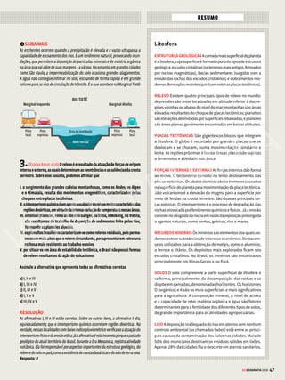 46 GE GEOGRAFIA 2018
COMO CAI NA PROVA
1.(PUC-PR2016)OCentrodeSismologiadaUniversidadedeSãoPaulo(USP)
relatou que, entre dezembro de 2015 e janeiro de 2016, ocorreram pequenos
tremores de terra com magnitudes entre 1.1 e 1.9 em epicentros localizados
na região da cidade de Londrina, o que explica as vibrações sentidas pelos
moradores, principalmente nos bairros Califórnia e São Fernando.
Tabela 1 – Pequenos tremores identificados pela
Rede Sismográfica Brasileira (RSBR) com estações regionais
Data e Hora (Local)
LAT
(+/- 5 km)
LON
+/- 5 km)
Prof. *
(km)
Magnitude
(mR)
14/12/201506:16:06 -23.35 -51.15 0.0 1.8
01/01/201616:49:34 -23.38 -51.15 0.0 1.9
21/01/201614:13:10 -23.33 -51.12 0.0 1.9
(*) profundidade fixada em 0 km. Não há dados suficientes para se determinar
as profundidades.
Adaptado de Centro de Sismologia da Universidade de São Paulo (USP). Tremores de Dezembro de
2015 / Janeiro de 2016 em Londrina-PR. Disponível em: http://moho.iag.usp.br/content-sample/
reports/20160122/Relatorio-Londrina-20160122-2300.pdf. Acesso em 20 mar. 2016.
Segundo o Centro de Sismologia, tremores de magnitude pequena (4) não
são incomuns no Brasil e podem ocorrer em qualquer região. [...] Portanto,
não há motivos para descartar os tremores ocorridos em Londrina como
tendo origem natural.
Sendo assim, os tremores registrados em Londrina podem ser causados
a) pela proximidade com a Cordilheira dos Andes, região geologicamente
instável, onde a divergência entre as placas do Pacífico e da América do Sul
gera grandes tremores de terra.
b) por concentração de tensões geológicas de origem natural, presentes em
toda a crosta terrestre.
c)pelaexploraçãodegásdexistoatravésdefraturamento(fracking)hidráulico.
d)porbarragensartificiais,comoolagogeradopelahidrelétricadeItaipu,pois
opesodoreservatóriopressionaasfalhasgeológicasdosubstratogeológico.
e) pela atividade vulcânica no oeste paranaense, decorrente do encontro
das placas da América do Sul e da África, originárias da fragmentação do
supercontinente Pangea.
RESOLUÇÃO
AafirmativaAéincorreta,poisostremoresqueocorremnaregiãodaCordilheira
dos Andes, e que poderiam ser sentidos no Brasil, ocorrem pela convergência
entreasplacasdoPacíficoedaAméricadoSulenãopeladivergênciasentreelas.
AafirmativaCéincorreta.Aexploraçãodegásdexistopormeiodefraturamento
(fracking) hidráulico pode provocar tremores de terra. Mas essa técnica, muito
comum nos EUA, ainda não é usada no Brasil.
AafirmativaDnãoécorretaporque,apesardeaconstruçãodebarragenspoder
provocar tremores, o mapeamento das falhas no Brasil não apontam para a
área de Itaipu.
A afirmativa E é incorreta, pois não existe atividade vulcânica no oeste para-
naense, e o tipo de movimento verificado entre as placas da América do Sul e
da África é divergente.
A alternativa correta é a B: os terremotos no Brasil são de baixa e média intensi-
dade na escala Richter. Em sua maioria, são decorrentes de falhas geológicas de
pequena extensão existentes na estrutura geológica local.
Resposta: B
2.(USF 2016) Observe as imagens a seguir.
Fonte: http://www.aguaspluviais.inf.br/manual.aspx?id=8 Acesso em: 12/09/2015, às 18h.
Asimagensevidenciamaalteraçãoaomeioambientecausadapeloprocesso
de urbanização.
a) Aponte duas consequências sociais ou ambientais decorrentes da transfor-
mação do espaço evidenciada nas imagens.
b)Citeumaaçãoquepoderiaminimizarosproblemasdecorrentesdaocupação
do espaço evidenciada nas imagens.
RESOLUÇÃO
a)Aaçãointensivadoserhumanosobreomeio,emvirtudedaocupaçãodosolo,
alteraascondiçõesambientaisoriginais.Entreasconsequênciasambientaise
sociais da transformação da paisagem acima, destacam-se: perda de biodiver-
sidade decorrente do desmatamento, aumento da erosão do solo, elevação do
assoreamento dos rios pela retirada da mata ciliar, prováveis enchentes pela
impermeabilizaçãodosolo,possívelpoluiçãodosrecursoshídricoseelevação
da temperatura (ilha de calor) na área urbana.
b) Entre as ações é possível citar a recomposição das matas ciliares ao longo dos
rios para minimizar a erosão e o assoreamento; a criação de áreas verdes para
melhorar a infiltração de água no solo e combater enchentes; o tratamento
adequado de água e esgoto; e a adequada deposição do lixo.
VENDA PROIBIDA
 