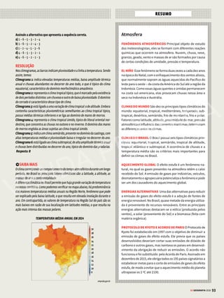 92 GE GEOGRAFIA 2018
COMO CAI NA PROVA
1.(Enem 2016) (primeira aplicação) Segundo a Conferência de Kyoto, os paí-
ses centrais industrializados, responsáveis históricos pela poluição, deveriam
alcançar a meta de redução de 5,2% do total de emissões segundo níveis de
1990.Onódaquestãoéoenormecustodesseprocesso,demandandomudanças
radicaisnasindústriasparaqueseadaptemrapidamenteaoslimitesdeemissão
estabelecidos e adotem tecnologias energéticas limpas. A comercialização
internacional de créditos de sequestro ou de redução de gases causadores do
efeitoestufafoiasoluçãoencontradaparareduzirocustoglobaldoprocesso.
Paísesouempresasqueconseguiremreduzirasemissõesabaixodesuasmetas
poderão vender este crédito para outro país ou empresa que não consiga.
BECKER, B. Amazônia: Geopolítica na Virada do II Milênio. Rio de Janeiro: Garamond, 2009.
As posições contrárias à estratégia de compensação presente no texto rela-
cionam-se à ideia de que ela promove
a) retração nos atuais níveis de consumo.
b) surgimento de conflitos de caráter diplomático.
c) diminuição dos lucros na produção de energia.
d) desigualdade na distribuição do impacto ecológico.
e) decréscimo dos índices de desenvolvimento econômico.
RESOLUÇÃO
OProtocolodeKyotoéumacordointernacionalassinadoem1997peloqualospaíses
desenvolvidos se comprometeram a reduzir sua emissão de gases do efeito estufa.
Oproblemaéquemuitospaísesrelutamemfazeratransiçãoparaumamatrizmais
limpaporqueelaimplicaelevadoscustosquepodemcomprometerodesenvolvimento
econômico.Paralidarcomessaquestão,oProtocolodeKyotocriouummecanismo
conhecidocomomercadodecarbono.Trata-sedeumaformadecompensaçãoqueé
criticadapormanteradesigualdadenadistribuiçãodoimpactoecológico:asnações
desenvolvidas,tradicionaisemissorasdegasesdoefeitoestufa,podemcontinuarquei-
mandocombustíveisfósseisdesdequecompremoschamadoscréditosdecarbonode
naçõesouempresasquetenhamconseguidodiminuirsuasemissõesabaixodameta.
Resposta: D
2.(Fuvest 2016) Considere a matriz energética mundial.
a) Identifique, com base no quadro acima, uma fonte de energia que é consi-
derada a maior responsável tanto pelo efeito estufa quanto pela formação
da chuva ácida. Justifique sua resposta.
b) Identifique a principal fonte de energia usada nas usinas hidrelétricas,
no Brasil, e explique uma vantagem quanto ao uso desse recurso natural.
c) Identifique, com base no quadro acima, as fontes de energia usadas nas
usinas termelétricas, no Brasil, e explique uma desvantagem de ordem
econômica que elas apresentam.
RESOLUÇÃO
a)Entreasfontesdeenergiaapresentadas,ocarvãomineral(combustívelfóssil)
é o principal responsável pelo efeito estufa e pela formação da chuva ácida. A
sua queima nas termoelétricas resulta na liberação de grande quantidade de
carbonoque,porreaçõesquímicascomosgasesdaatmosfera,produzcompos-
tos como o CO e o CO2
. Eles são responsáveis pela retenção de calor refletido
pela superfície da Terra, intensificando o efeito estufa. Esses compostos (CO e
CO2
) também reagem com o vapor de água da atmosfera, bem como com as
gotículasemsuspensãonoar(asnuvens),causandoaschamadaschuvasácidas.
b)Asusinashidrelétricassãomovidaspelaforçadaságuas(energiahidráulica)
– no caso brasileiro, pela força das águas dos rios. Esta energia corresponde a
uma fonte renovável e não poluente (limpa), pois não há a emissão de gases
estufa e apresenta menor custo na geração de energia.
c)Demodogeral,asusinastermelétricasbrasileirasutilizamgásnatural,carvão
mineralepetróleoederivados.Trata-sedefontesenergéticasimportadas,com
custo elevado, principalmente o petróleo e o gás. Como o valor dessas fontes
estáatreladoaodólar,oseuusoencareceageraçãodeeletricidadenopaís.Isso
podeimpactarnabalançacomercialdopaíseserumadesvantagemeconômica.
3.(Mackenzie 2016)
Estabeleçaacorrespondênciaentreosclimogramaseosrespectivosdomínios
morfoclimáticos brasileiros.
vv
( ) Clima Equatorial – Domínio Amazônico.
( ) Clima Subtropical – Domínio das Araucárias e Domínio das Pradarias.
( ) Clima Semiárido – Domínio da Caatinga.
( ) Clima Tropical – Domínio do Cerrado e Domínio de Mares de Morros.
( ) Clima Tropical Úmido – Domínio de Mares de Morros.
( ) Clima Tropical de Altitude – Domínio de Mares de Morros.
VENDA PROIBIDA
 