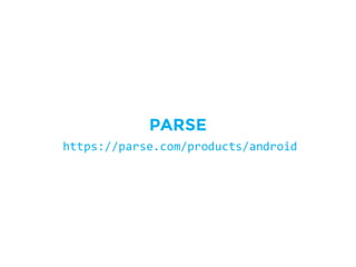 PARSE
https://parse.com/products/android
 