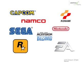 © 2010, Zemoga Inc. All Rights
Reserved
 