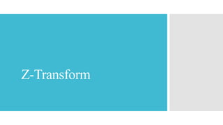 Z-Transform
 