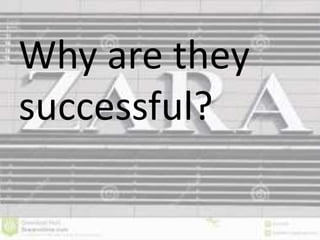 Why are they
successful?
 