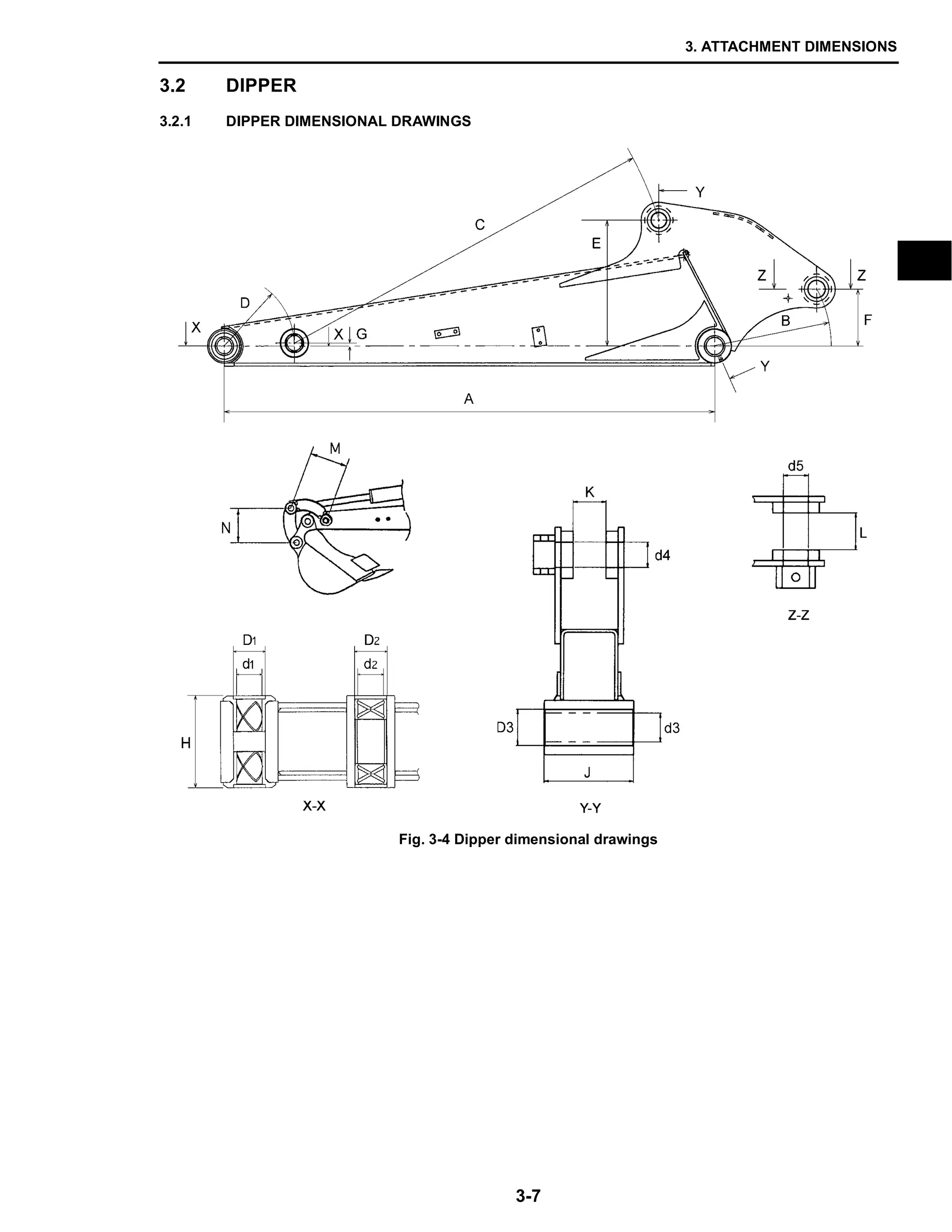 3. ATTACHMENT DIMENSIONS
3-7
3.2 DIPPER
3.2.1 DIPPER DIMENSIONAL DRAWINGS
Fig. 3-4 Dipper dimensional drawings
 