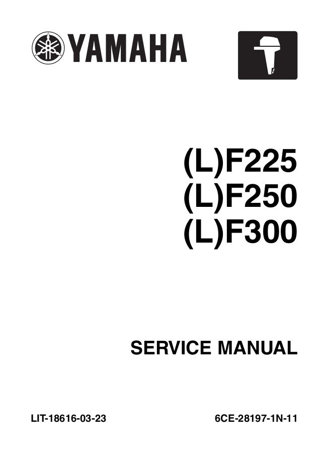 2011 YAMAHA F250CA 4-STROKE OUTBOARD Service Repair Manual SN：1000001…