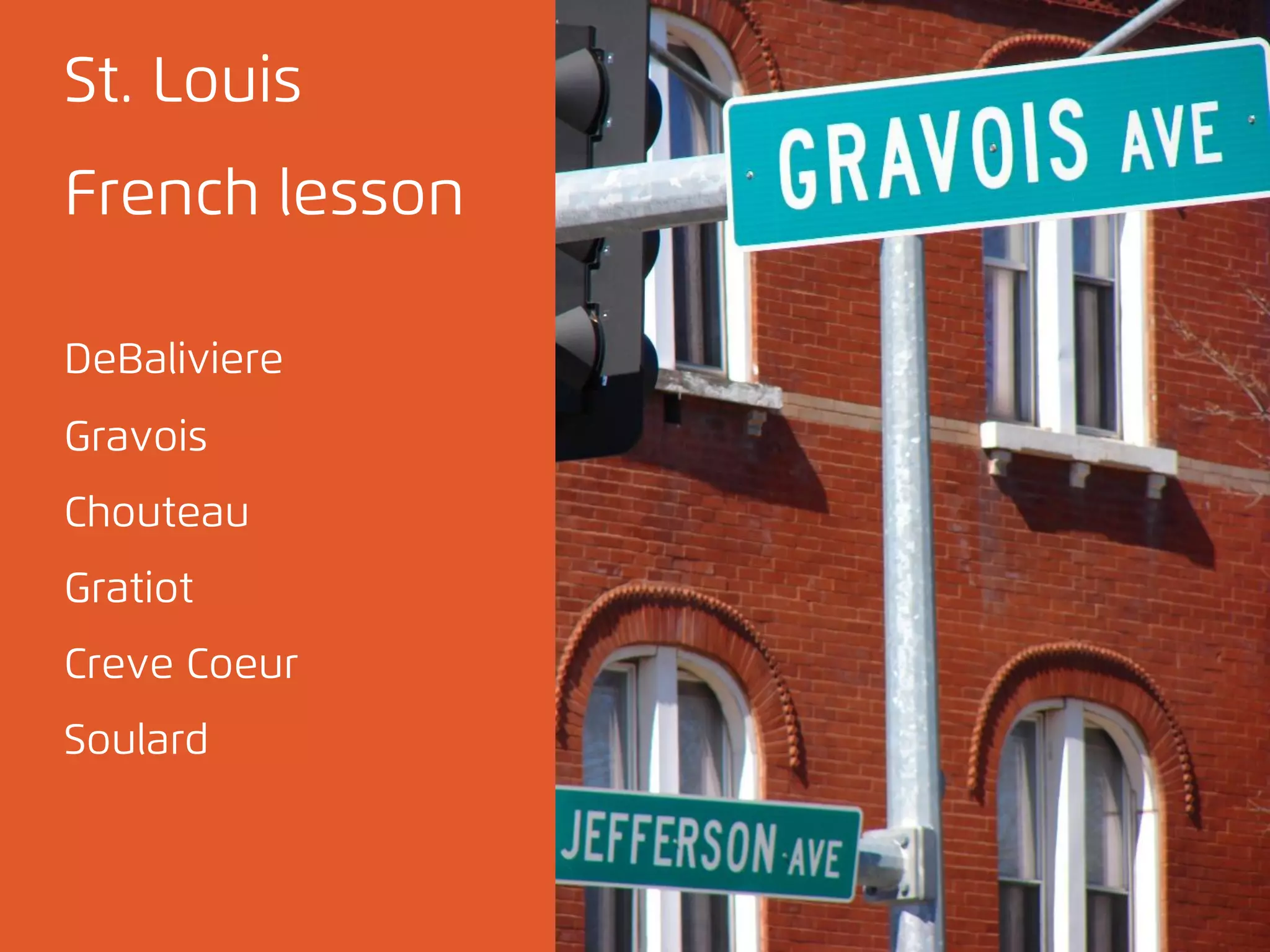 St. Louis 
French lesson 
DeBaliviere 
Gravois 
Chouteau 
Gratiot 
Creve Coeur 
Soulard 
© 
2012, 
Asynchrony 
Solu2ons, 
Inc. 
All 
rights 
reserved. 
 
