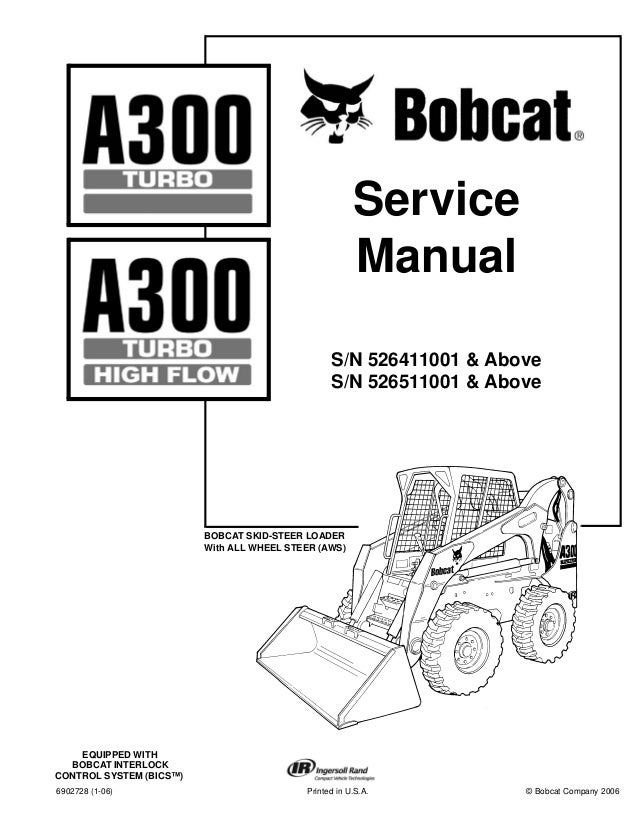 BOBCAT A300 ALL WHEEL STEER LOADER Service Repair Manual SN