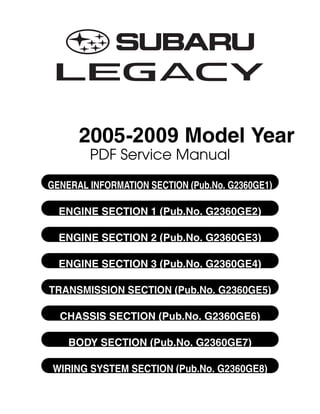 2005-2009 Model Year
PDF Service Manual
GENERAL INFORMATION SECTION (Pub.No. G2360GE1)
ENGINE SECTION 1 (Pub.No. G2360GE2)
ENGINE SECTION 2 (Pub.No. G2360GE3)
ENGINE SECTION 3 (Pub.No. G2360GE4)
TRANSMISSION SECTION (Pub.No. G2360GE5)
CHASSIS SECTION (Pub.No. G2360GE6)
BODY SECTION (Pub.No. G2360GE7)
WIRING SYSTEM SECTION (Pub.No. G2360GE8)
G2360GE.book 1 ページ ２００７年１１月２９日　木曜日　午後１時２８分
 
