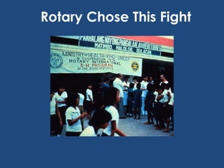 Rotary Chose This Fight
 