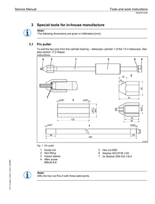 Service Manual Tools and work instructions
Special tools
TL 435-10 F/N xxx-6000
TL 445-10 F/N xxx-6000
TL 435-13 F/N xxx-6...
