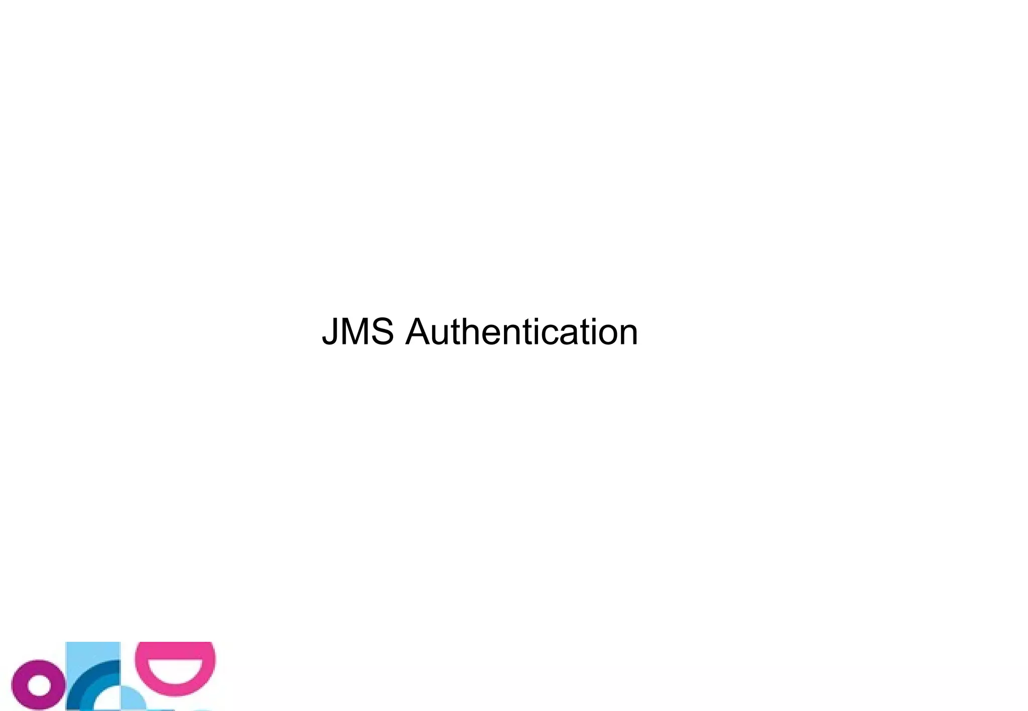 JMS Authentication 
 