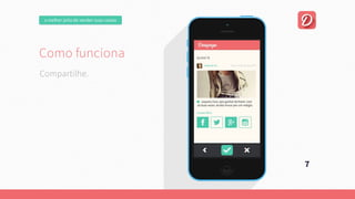 omelhorjeitodevendersuascoisas
Comofunciona
Umaplataformaonline,focadanaexperiênciadousuário.
Quepermitaumanegociaçãofácilentrecompradorevendedor.
Esejacapazdeencontrarautomaticamente
aquiloqueousuárioprocura.
7
Compartilhe.
Comofunciona
Umaplataformaonline,focadanaexperiênciadousuário.
Quepermitaumanegociaçãofácilentrecompradorevendedor.
Esejacapazdeencontrarautomaticamente
aquiloqueousuárioprocura.
 